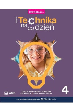 Technika SP 4 Nowa technika na co dzień podręcznik