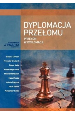 Dyplomacja przełomu. Przełom w dyplomacji