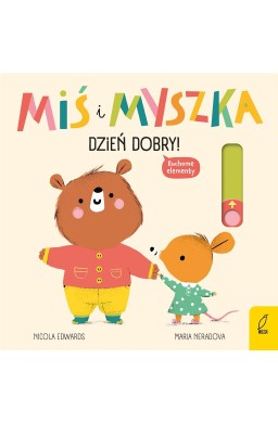 Miś i Myszka. Dzień dobry!