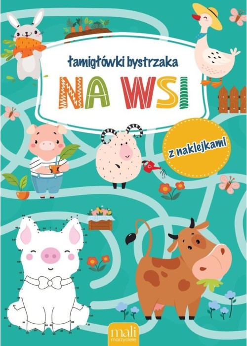 Łamigłówki bystrzaka. Na wsi