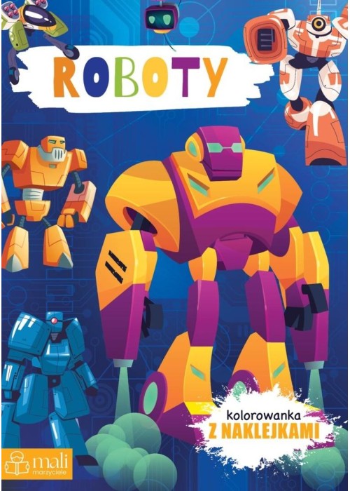 Roboty. Kolorowanka z naklejkami
