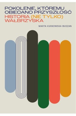 Pokolenie, któremu obiecano przyszłość