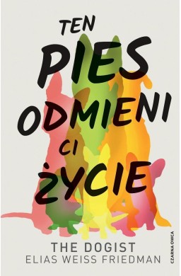Ten pies odmieni ci życie