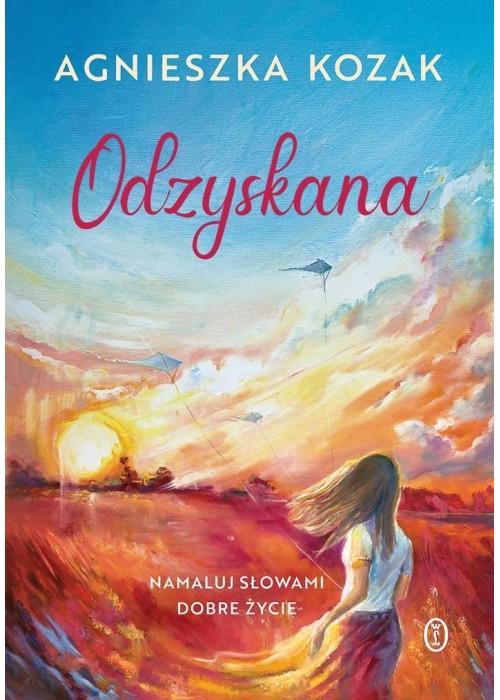 Odzyskana. Namaluj słowami dobre życie