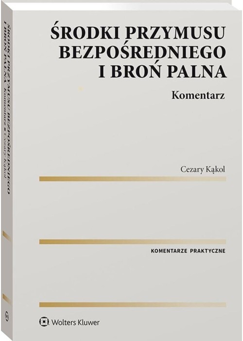 Środki przymusu bezpośredniego i broń palna