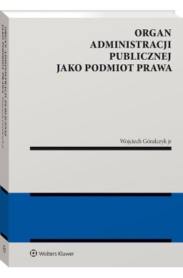 Organ administracji publicznej jako podmiot prawa