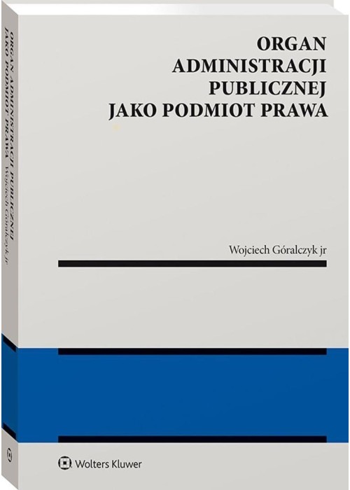 Organ administracji publicznej jako podmiot prawa
