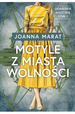 Gdańskie historie T.1 Motyle z miasta wolności