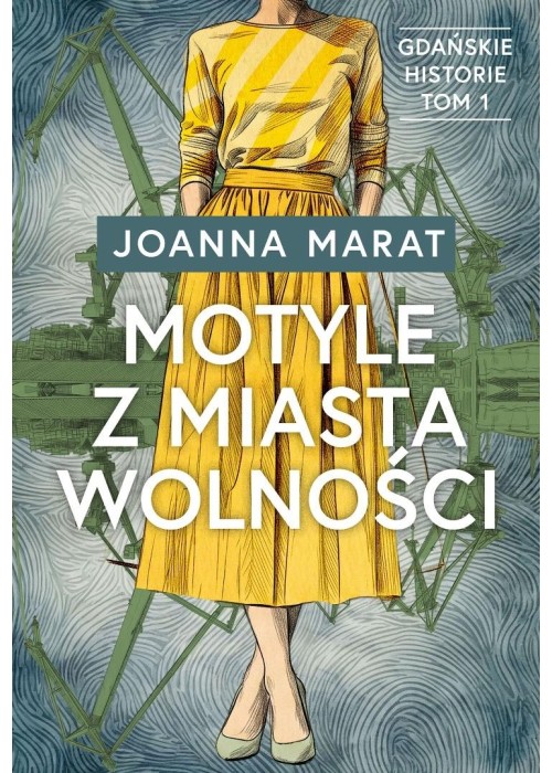 Gdańskie historie T.1 Motyle z miasta wolności