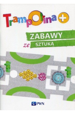 Trampolina+ Zabawy ze sztuką PWN