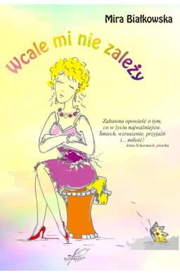 Wcale mi nie zależy