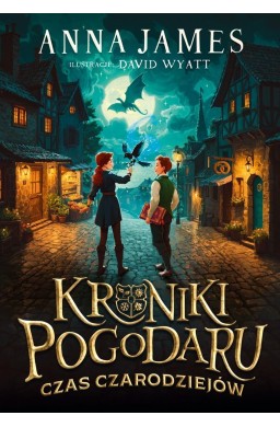 Kroniki Pogodaru T.1 Czas czarodziejów