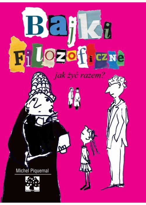 Bajki filozoficzne T.2 Jak żyć razem?