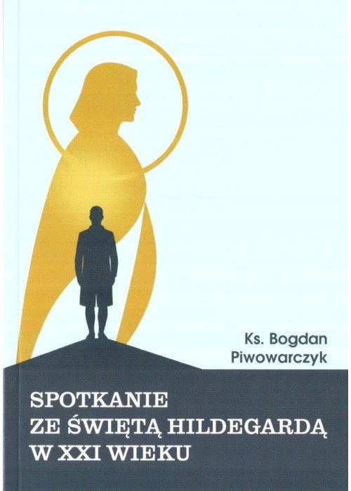Spotkanie ze Świeta Hildegardą w XXI wieku