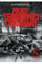 Polscy terroryści i zamachowcy