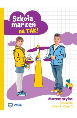 Matematyka SP 1 Szkoła marzeń na TAK ćw. cz.2