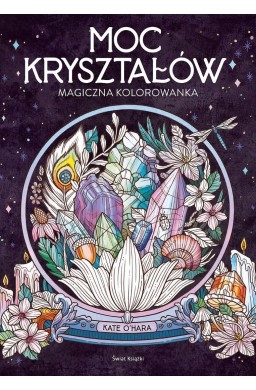 Magiczna kolorowanka. Moc kryształów