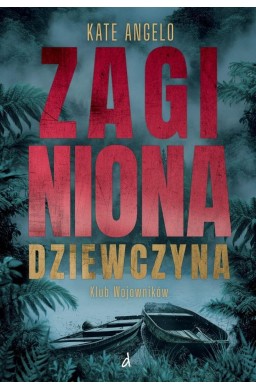 Klub Wojowników T.1 Zaginiona dziewczyna