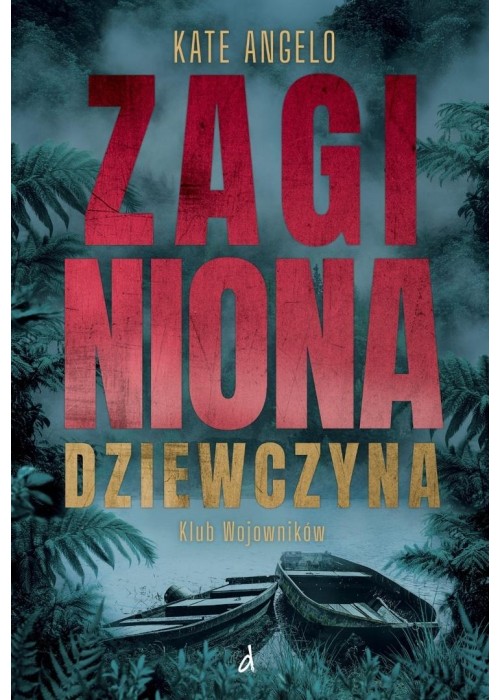 Klub Wojowników T.1 Zaginiona dziewczyna
