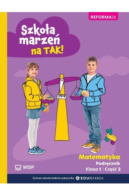 Matematyka SP 1 Szkoła marzeń na TAK podr cz.2