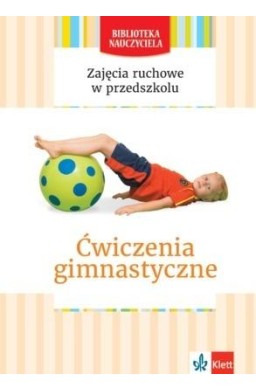 Zajęcia ruchowe w przedszkolu. Ćwicz. gimnastyczne
