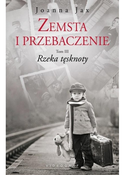 Zemsta i przebaczenie T.3 Rzeka tęsknoty