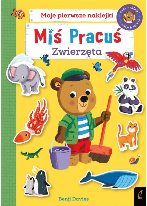Miś Pracuś. Zwierzęta. Książka z naklejkami