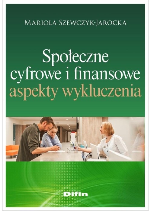 Społeczne, cyfrowe i finansowe aspekty wykluczenia
