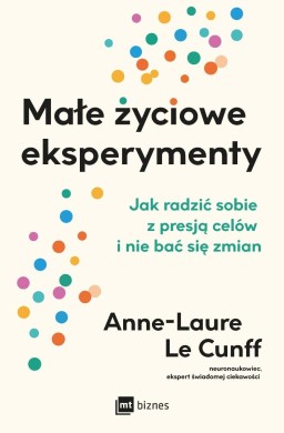 Małe życiowe eksperymenty. Jak radzić sobie z...