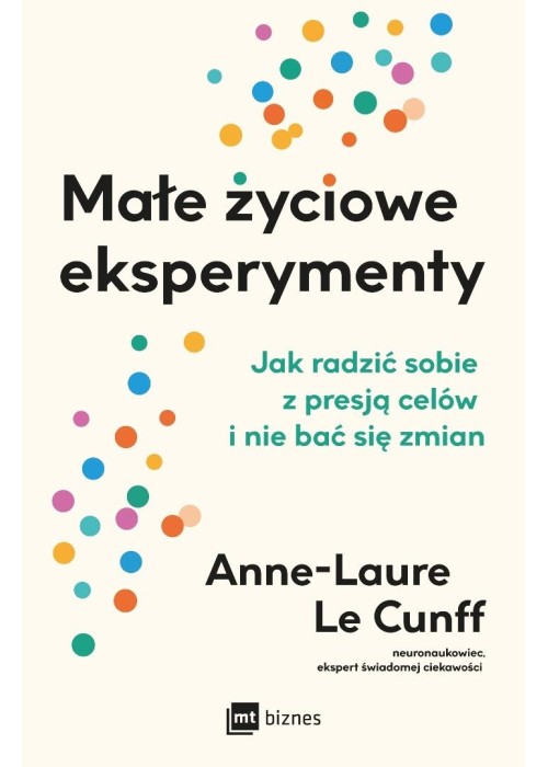 Małe życiowe eksperymenty. Jak radzić sobie z...