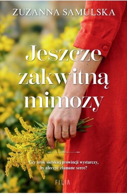 Jeszcze zakwitną mimozy