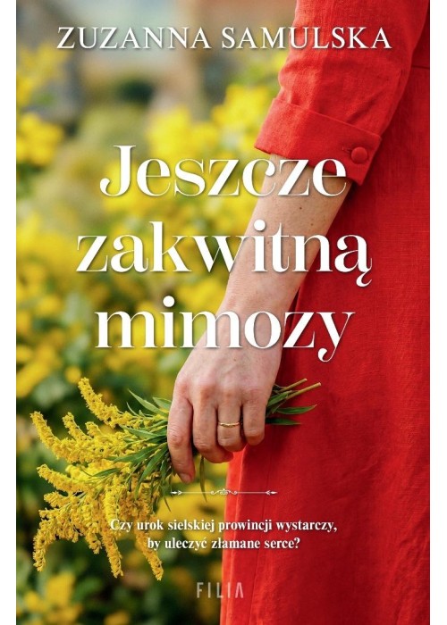 Jeszcze zakwitną mimozy