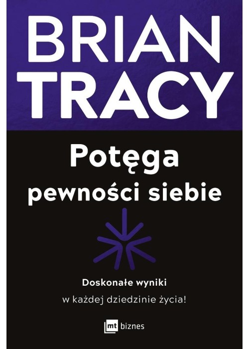 Potęga pewności siebie. Doskonałe wyniki w...