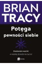 Potęga pewności siebie. Doskonałe wyniki w...