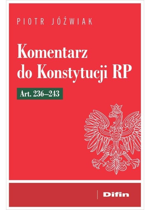 Komentarz do Konstytucji RP art. 236-243