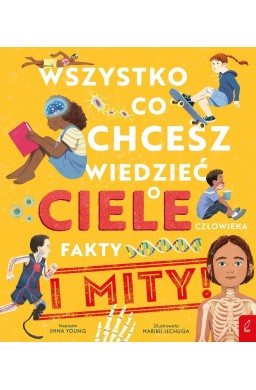 Wszystko, co chcesz wiedzieć o ciele człowieka