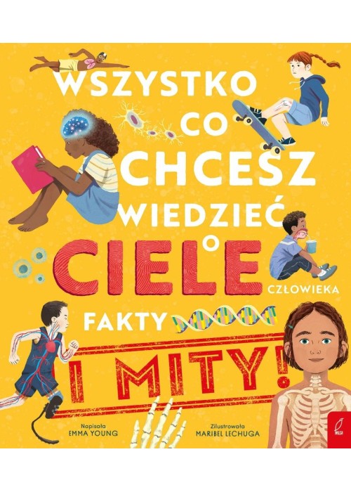 Wszystko, co chcesz wiedzieć o ciele człowieka