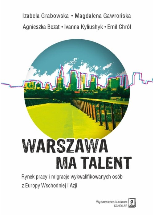 Warszawa ma talent. Rynek pracy i...