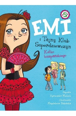 Emi i Tajny Klub Superdziewczyn T.2 Kółko hiszp.