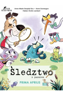 Śledztwo z pazurem. Prima Aprilis
