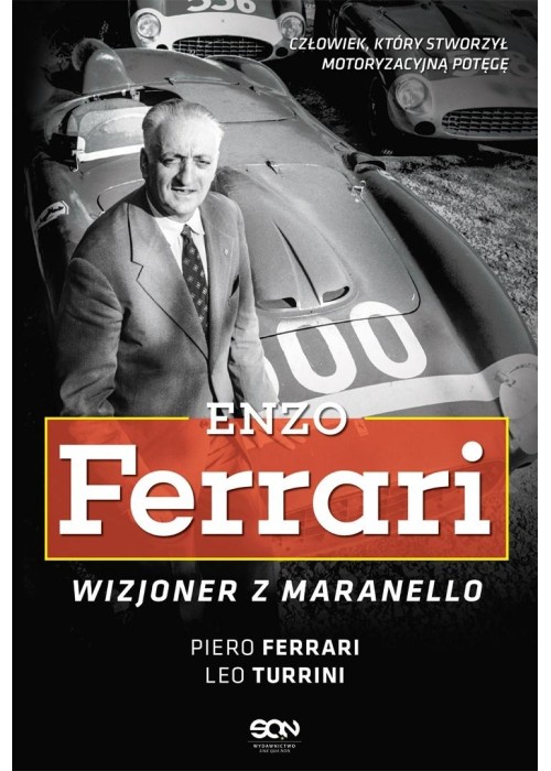 Enzo Ferrari. Wizjoner z Maranello