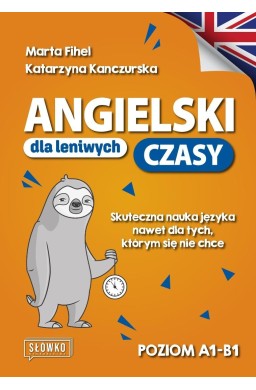 Angielski dla leniwych. Czasy