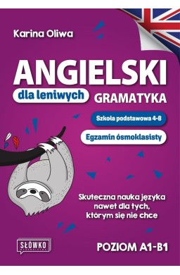 Angielski dla leniwych. Gramatyka SP 4-8