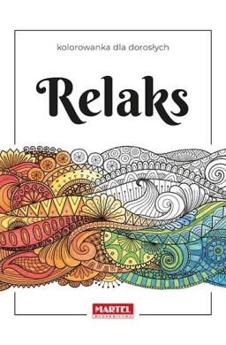 Kolorowanka dla dorosłych. Relaks