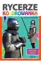 Rycerze. Kolorowanka. Naklejki gratis