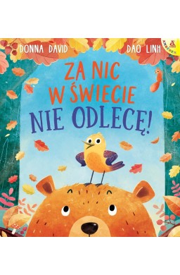 Za nic w świecie nie odlecę!