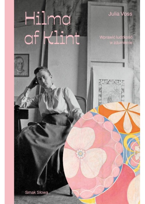 Hilma af Klint. Wprawić ludzkość w zdumienie