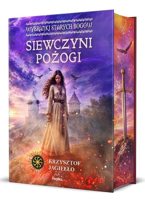 Wybranki Starych Bogów T.1 Siewczyni pożogi