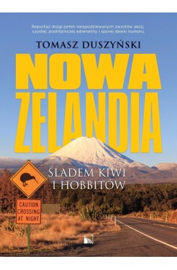 Nowa Zelandia. Śladem kiwi i hobbitów