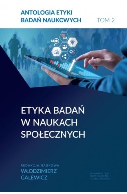 Antologia etyki badań naukowych T.2 Etyka badań...